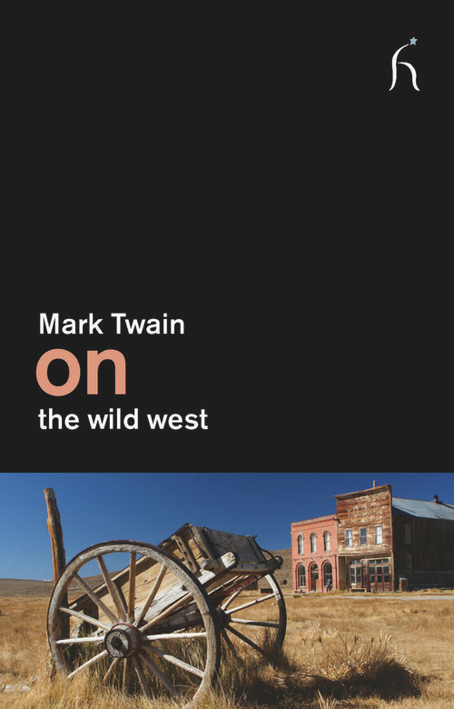 On the Wild West by Mark Twain, 9781843916260
