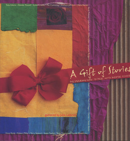 A Gift of Stories (Discovering How to Deal with Mental Illness) by Julie Leibrich, 9781877133831