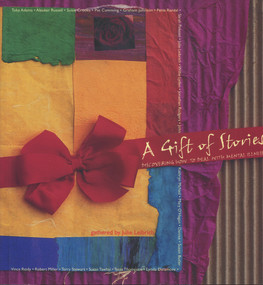 A Gift of Stories (Discovering How to Deal with Mental Illness) by Julie Leibrich, 9781877133831