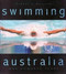 Swimming Australia (One Hundred Years) by Murray Phillips, 9781921410819