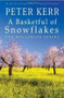 A Basketful of Snowflakes (One Mallorcan Spring) by Peter Kerr, 9781840244403