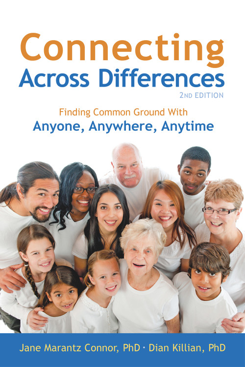 Connecting Across Differences (Finding Common Ground with Anyone, Anywhere, Anytime) by Jane Marantz Connor, Dian Killian, 9781892005243