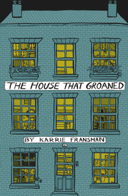 The House that Groaned by Karrie Fransman, 9780224086813