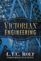 Victorian Engineering by T. C. Rolt, Julia Elton, 9780750946575