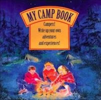 My Camp Book (Campers! Write Up Your Own Adventures and Experiences!) by Marlor Press, 9780943400778