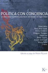 Política con conciencia (La alternativa buddhista para hacer del mundo un lugar mejor) (Spanish Edition) by Melvin McLeod, 9788472456716