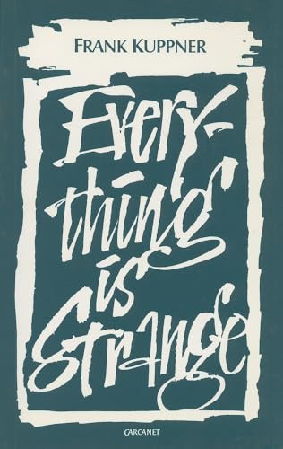 Everything Is Strange by Frank Kuppner, 9781857540710