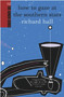 How to Gaze at the Southern Stars by Richard Hall, 9780958250993