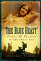 The Blue Beast (Power and Passion in the Great War) by Jonathan Walker, 9780752465975