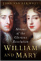 William and Mary (Heroes of the Glorious Revolution) by John Van der Kiste, 9780750945776