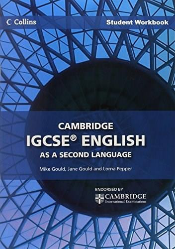 Cambridge IGCSE English as a Second Language Student Workbook by Mike Gould, Jane Gould, Lorna Pepper, 9780007456895