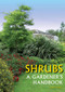 Shrubs (A Gardener's Handbook) by Ian Cooke, 9781847973122
