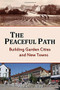 The Peaceful Path (Building Garden Cities and New Towns) by Stephen V. Ward, 9781909291690