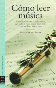 Cómo leer música (Spanish Edition) by Harry Baxter, 9788496924017