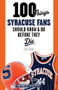 100 Things Syracuse Fans Should Know & Do Before They Die by Scott Pitoniak, Floyd Little, 9781600789885
