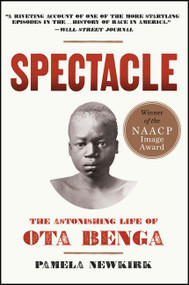 Spectacle (The Astonishing Life of Ota Benga) - 9780062201027 by Pamela Newkirk, 9780062201027