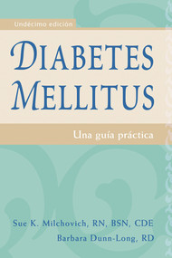 Diabetes mellitus (Una guía práctica) (Spanish Edition) by Sue K Milchovich, Barbara Dunn-Long, RD, 9781936693870