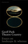 Theatre Country (Essays on Landscapes and Whenua) by Geoff Park, 9780864734570