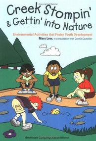 Creek Stompin' & Gettin' into Nature (Environmental Activities That Foster Youth Development) by Connie Coutellier, Mary Low, 9780876031858
