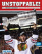 Unstoppable! (The Chicago Blackhawks' Dominant 2013 Championship Season) by The Daily Herald, 9781600788918
