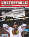 Unstoppable! (The Chicago Blackhawks' Dominant 2013 Championship Season) by The Daily Herald, 9781600788918