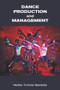 Dance Production and Management by Heather Trommer-Beardslee, 9780871273840