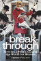 Break-through (How the 1960s Changed the World for Women) by Leisha Fullick, 9780750953733