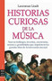 Historias curiosas de la música by Lawrence Lindt, 9788496222120