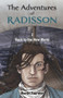 The Adventures of Radisson 2 (Back to the New World) by Martin Fournier, 9781771860260