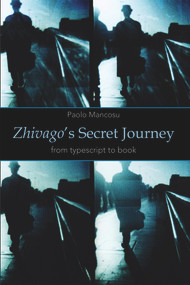 Zhivago's Secret Journey (From Typescript to Book) by Paolo Mancosu, 9780817919641