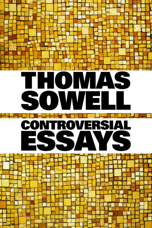 Controversial Essays by Thomas Sowell, 9780817929923