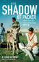 In the Shadow of Packer (England's Winter Tour of Pakistan and New Zealand 1977/78) by David Battersby, Bob Willis, 9781785311369