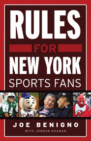 Rules for New York Sports Fans by Joe Benigno, Jordan Raanan, 9781600783098