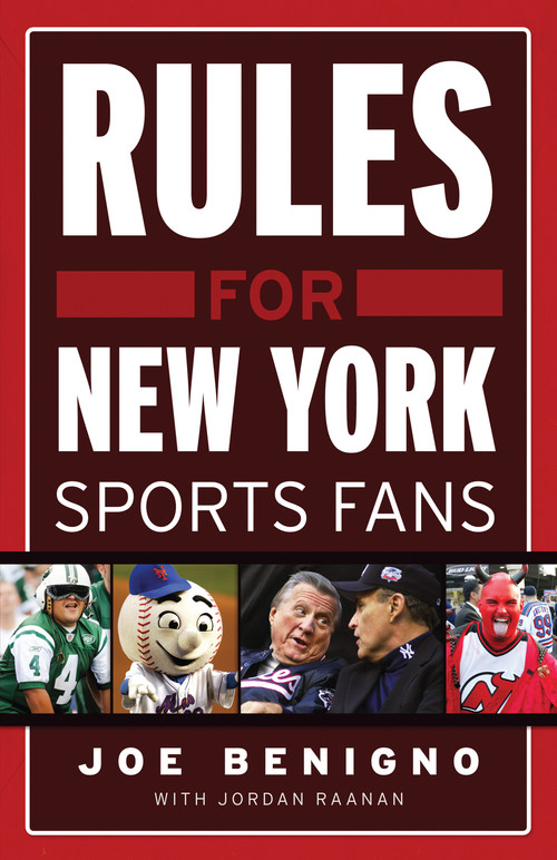 Rules for New York Sports Fans by Joe Benigno, Jordan Raanan, 9781600783098