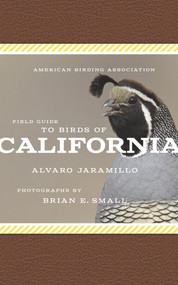 American Birding Association Field Guide to Birds of California by Alvaro Jaramillo, Brian E. Small, Brian E. Small, 9781935622505