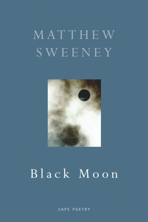 Black Moon by Matthew Sweeney, 9780224080927