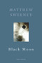 Black Moon by Matthew Sweeney, 9780224080927
