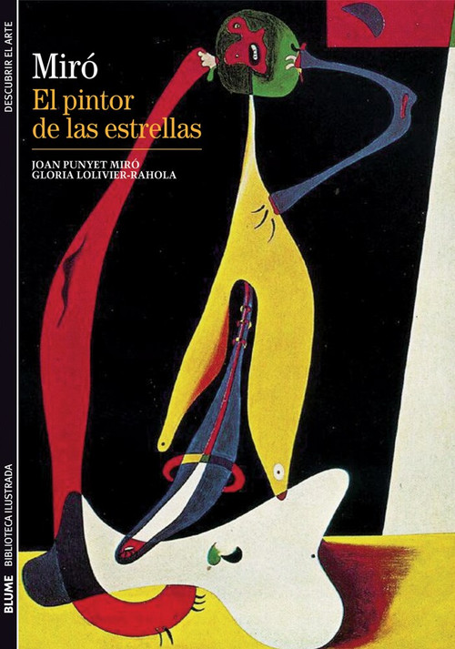 Miró (El pintor de las estrellas) by Joan Punyet Miró, Gloria Lolivier-Rahola, 9788480769969