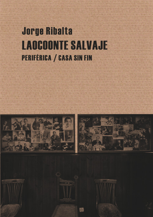 Laocoonte salvaje (Spanish Edition) by Jorge Ribalta, 9788492865628
