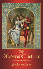 The Medieval Christmas by Sophie Jackson, 9780750954679
