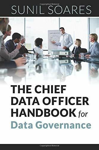 The Chief Data Officer Handbook for Data Governance by Sunil Soares, 9781583474174
