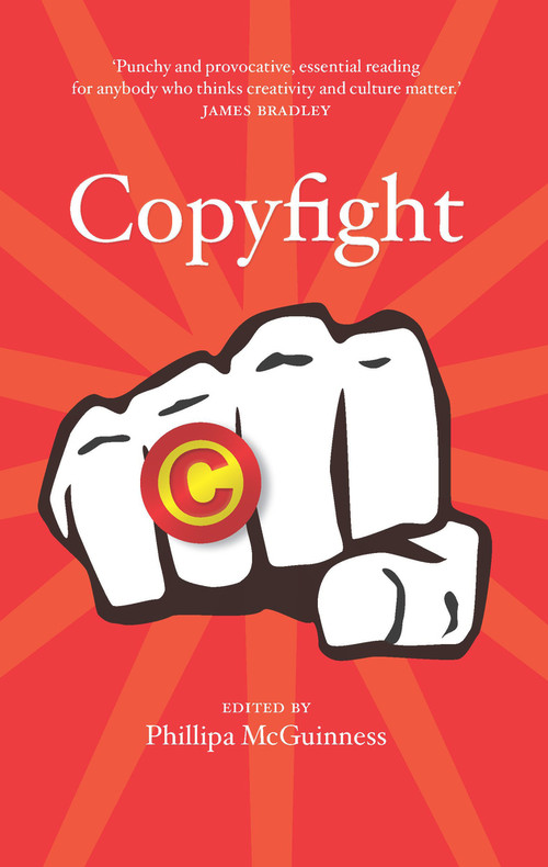 Copyfight by Phillipa McGuinness, 9781742231150