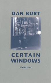 Certain Windows by Dan Burt, 9781847771612