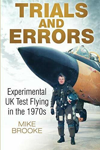 Trials and Errors (Experimental UK Test Flying in the 1970s) by Mike Brooke, 9780750961608
