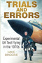 Trials and Errors (Experimental UK Test Flying in the 1970s) by Mike Brooke, 9780750961608