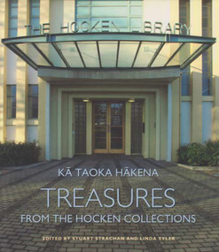 Ka Taoka Hakena (Treasures from the Hockec Collection) by Stuart Strachan, Linda Tyler, David Skegg, 9781877372407