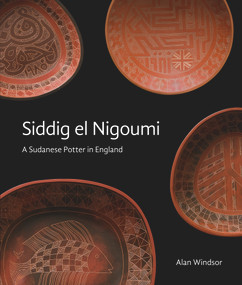 Siddig el Nigoumi (A Sudanese Potter in England) by Alan Windsor, 9781848221819