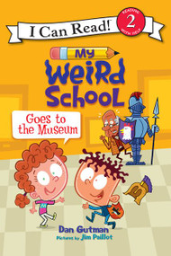 My Weird School Goes to the Museum - 9780062367426 by Dan Gutman, Jim Paillot, 9780062367426