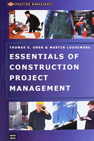 Essentials of Construction Project Management by Martin Loosemore, 9780868407333