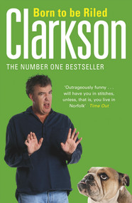 Born to be Riled by Jeremy Clarkson, 9780141028996